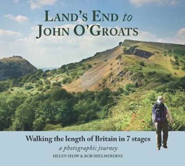 Land's End to John O'Groats : Walking the Length of Britain in 7 Stages, Hardback Book