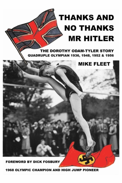 Thanks and No Thanks MR Hitler! the Dorothy Odam-Tyler Story, Paperback / softback Book