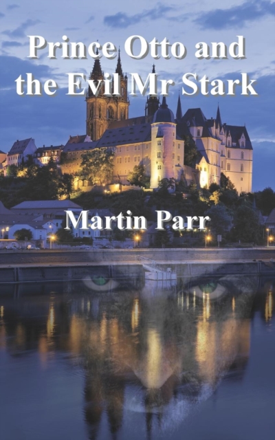 Prince Otto and the Evil MR Stark, Paperback / softback Book