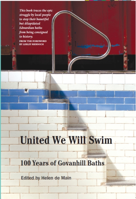 United We Will Swim : 100 Years of Govanhill Baths, Paperback / softback Book