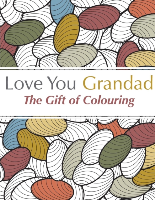 Love You Grandad : The Gift of Colouring, Paperback / softback Book