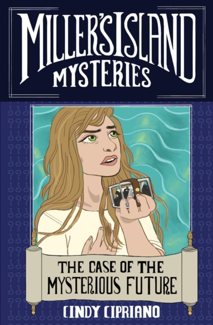 Miller's Island Mysteries: The Case of the Mysterious Future, Paperback / softback Book