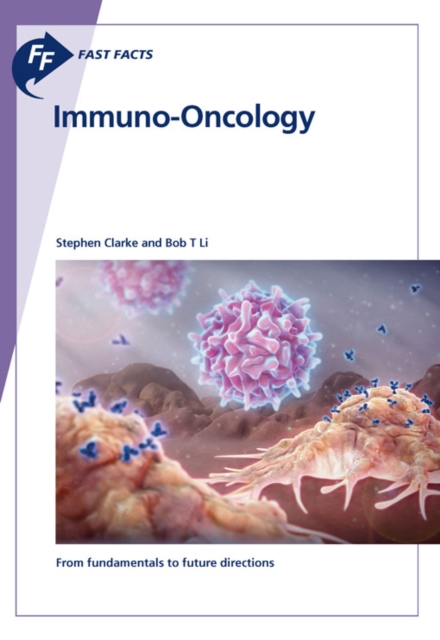 Fast Facts: Immuno-Oncology, Paperback / softback Book