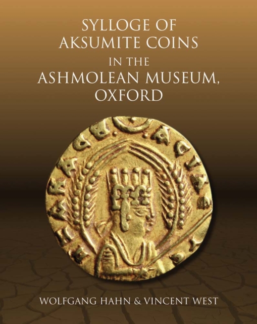 Sylloge of Aksumite Coins in the Ashmolean Museum, Oxford, Hardback Book
