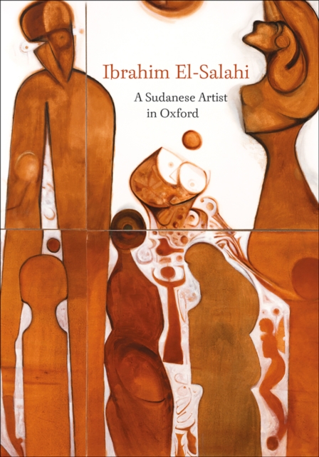 Ibrahim El-Salahi : A Sudanese Artist in Oxford, Hardback Book