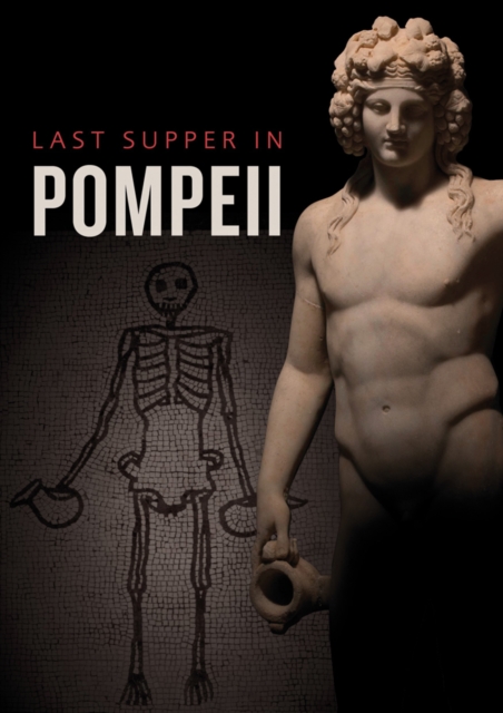 Last Supper in Pompeii, Paperback / softback Book