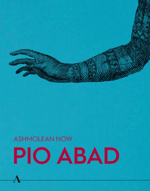 Ashmolean NOW: Pio Abad, Paperback / softback Book