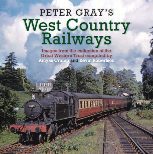 Peter Gray's West Country Railways, Hardback Book