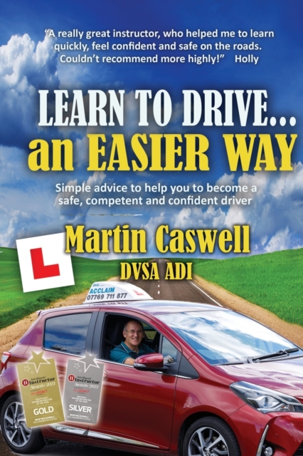 Learn To Drive...an Easier Way : Updated for 2020, Paperback / softback Book