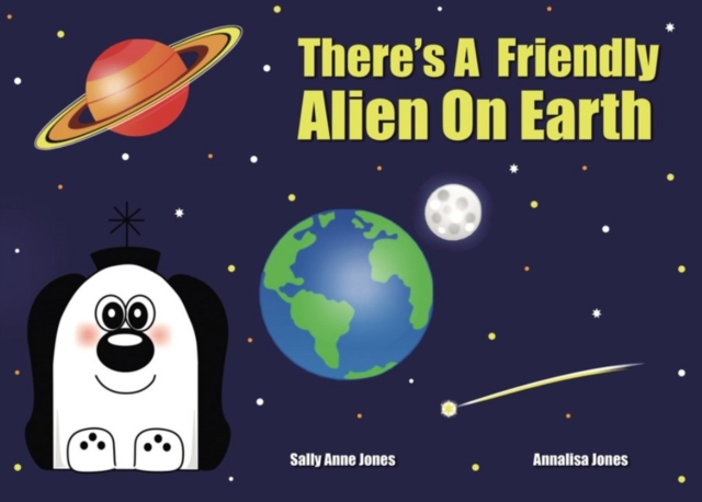 There's A Friendly Alien On Earth, Paperback / softback Book
