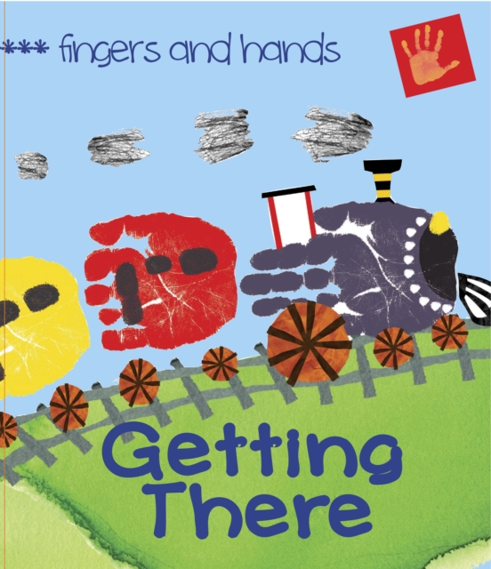 Fingers and Hands : Getting There, PDF eBook