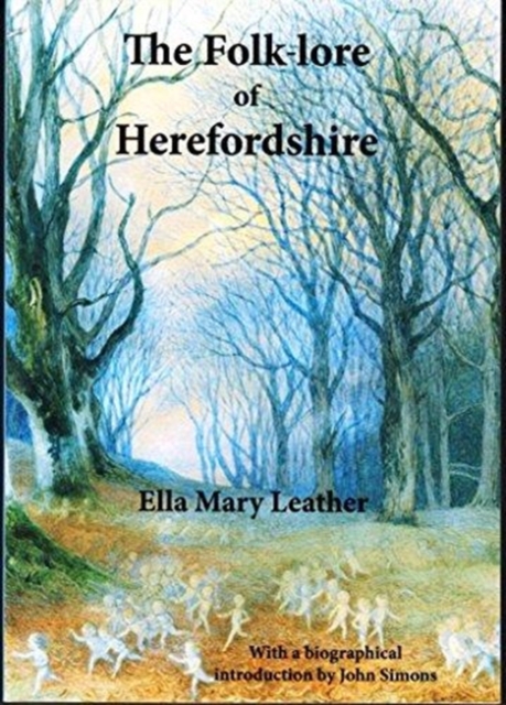 The Folk-lore of Herefordshire, Paperback / softback Book