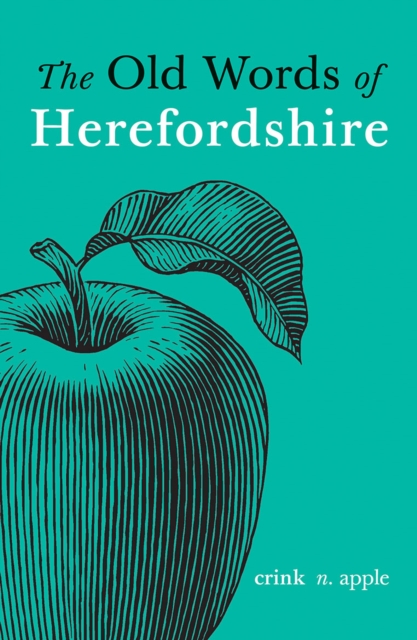 The Old Words of Herefordshire, Hardback Book