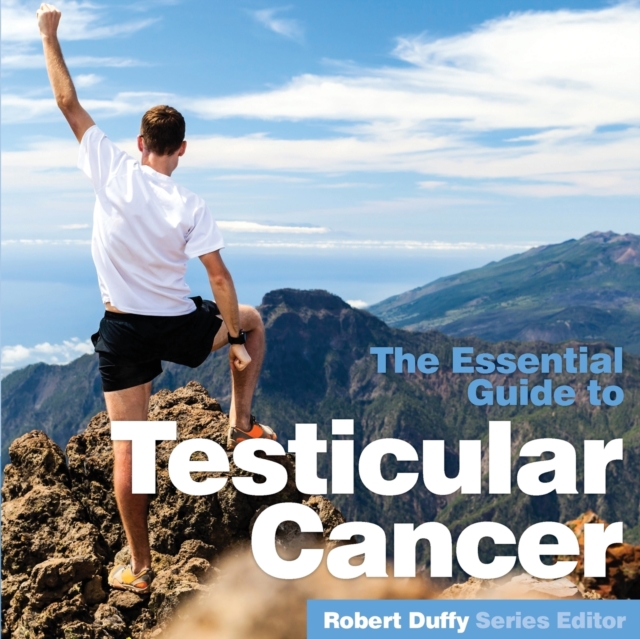 Testicular Cancer : The Essential Guide, Paperback / softback Book