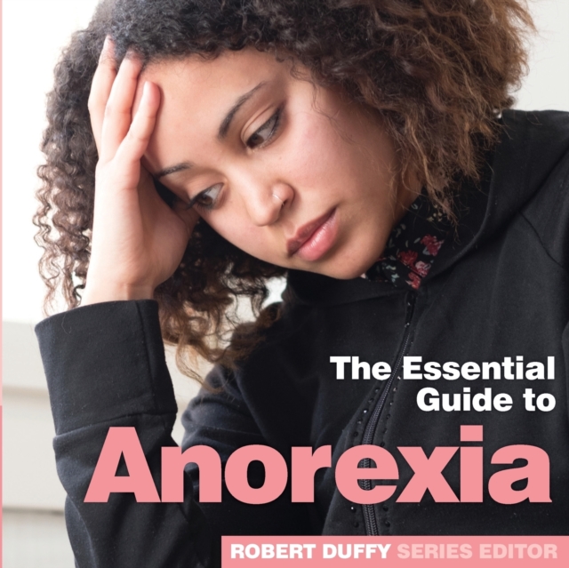 Anorexia : The Essential Guide to, Paperback / softback Book
