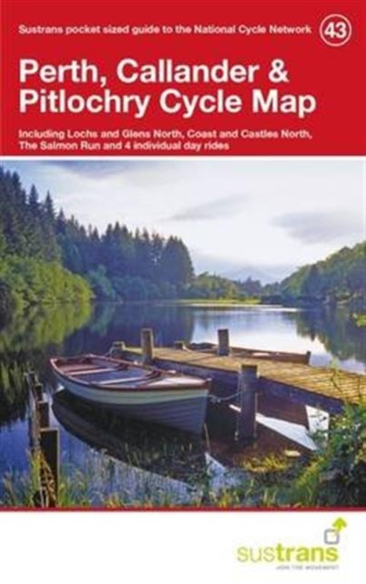 Perth, Callander & Pitlochry Cycle Map 43 : Including Lochs and Glens North, Coast & Castles North, the Salmon Run and 4 Individual Day Rides, Sheet map, folded Book