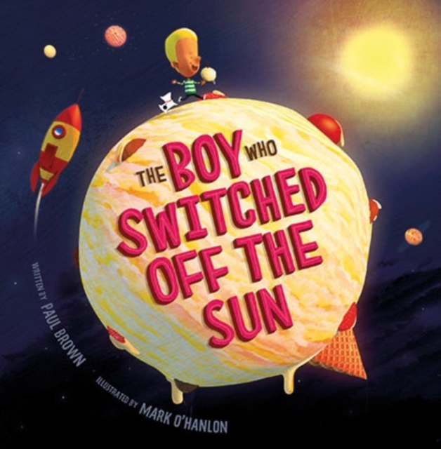 The Boy Who Switched off the Sun, Paperback / softback Book