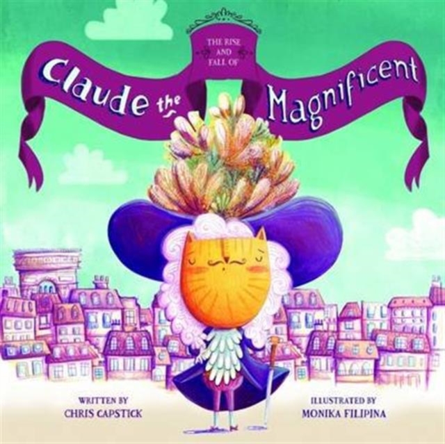 The Rise and Fall of Claude the Magnificent, Paperback / softback Book