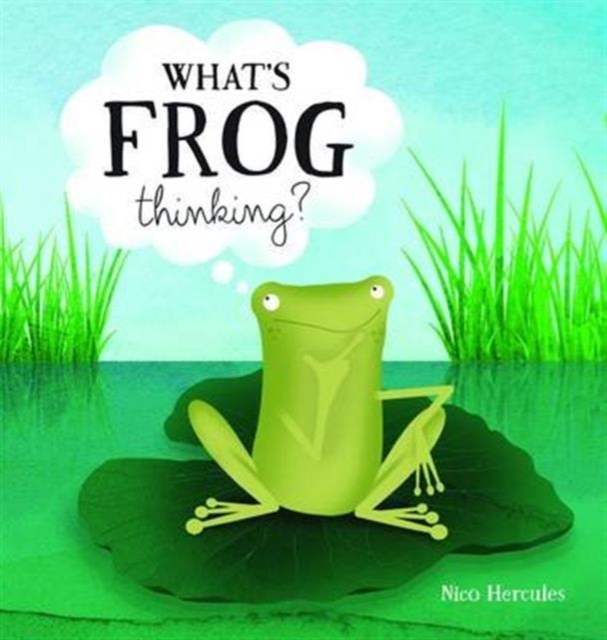 What's Frog Thinking?, Hardback Book
