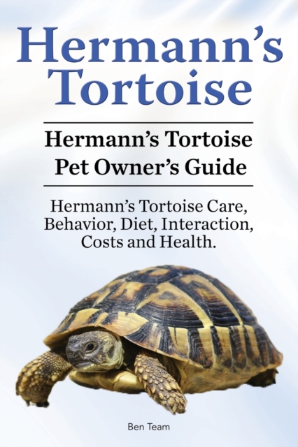 Hermann's Tortoise Owner's Guide. Hermann's Tortoise book for Diet, Costs, Care, Diet, Health, Behavior and Interaction. Hermann's Tortoise Pet., Paperback / softback Book