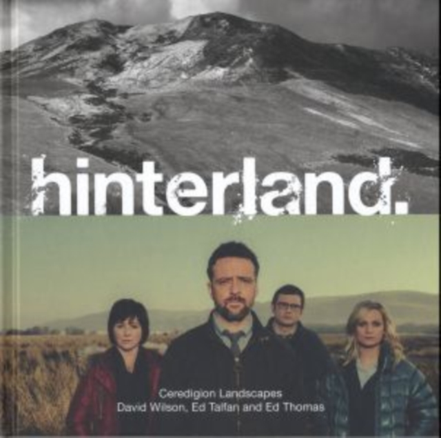 Hinterland - Ceredigion Landscapes, Hardback Book