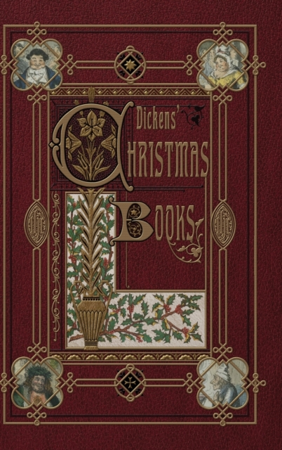 Dickens' Christmas Books (Illustrated), Hardback Book