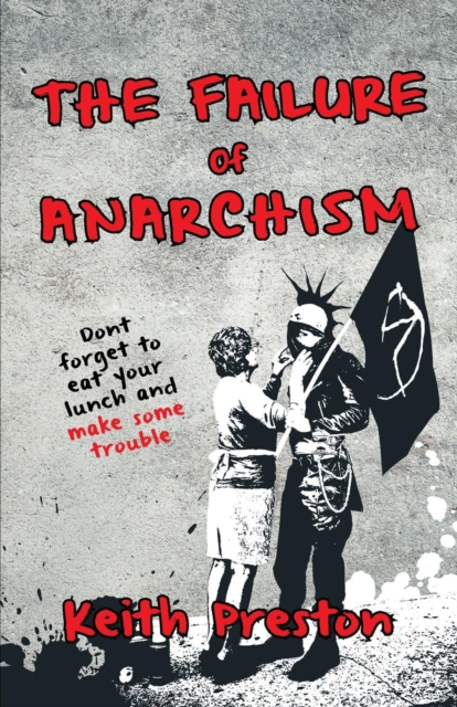 The Failure of Anarchism, Paperback / softback Book