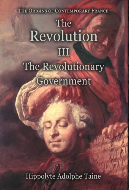 The Revolution - III : The Revolutionary Government, Hardback Book