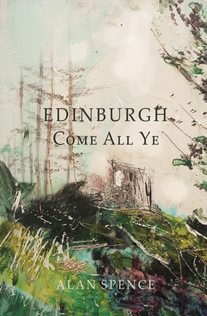 Edinburgh Come All Ye, Paperback / softback Book