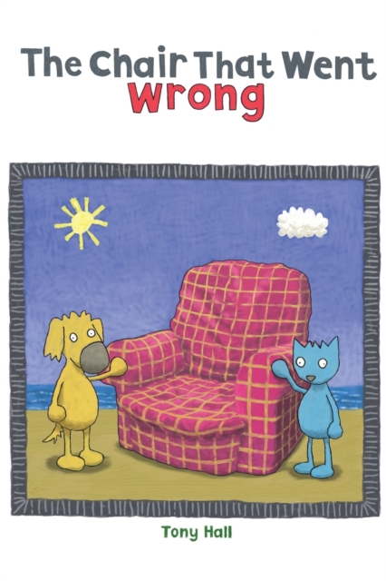 The Chair That Went Wrong, Paperback / softback Book