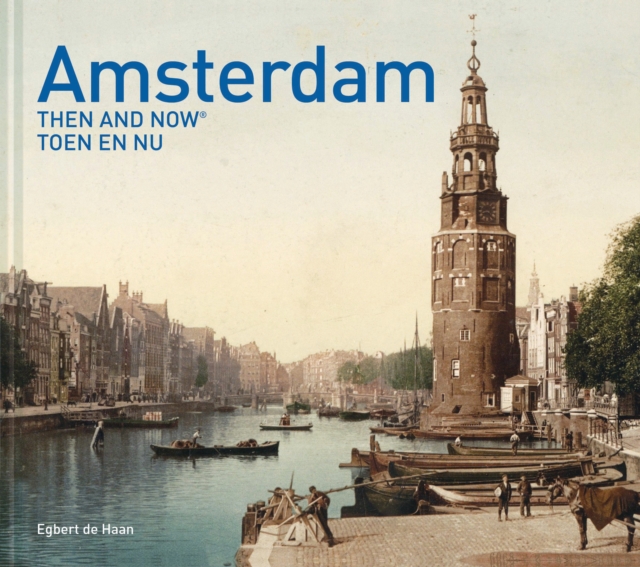 Amsterdam Then and Now (R), Hardback Book