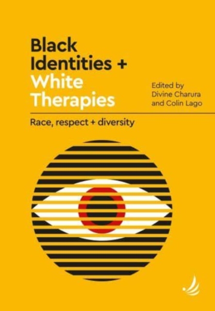 Black Identities and White Therapies : Race, respect and diversity, Paperback / softback Book