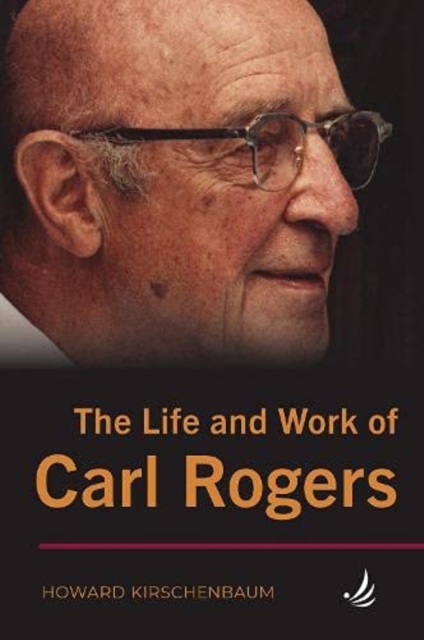 The Life and Work of Carl Rogers, Paperback / softback Book