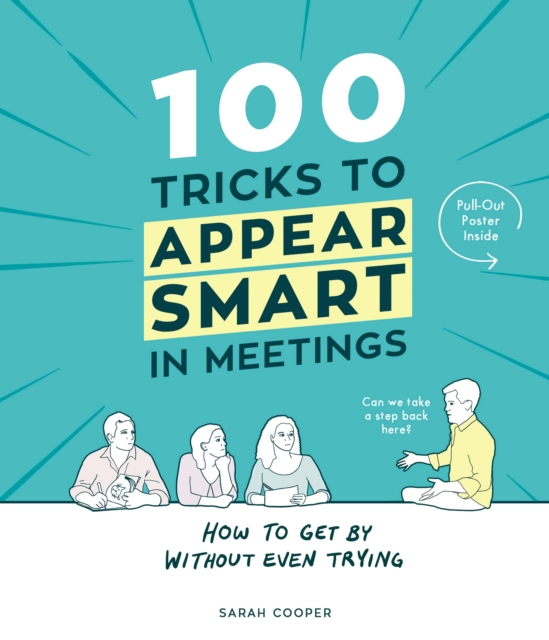 100 Tricks to Appear Smart In Meetings, Hardback Book