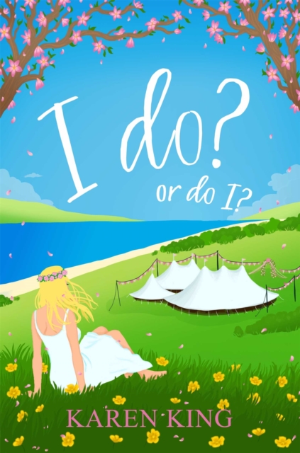 I do - or do I? : An utterly hilarious and heartwarming romance, Paperback / softback Book