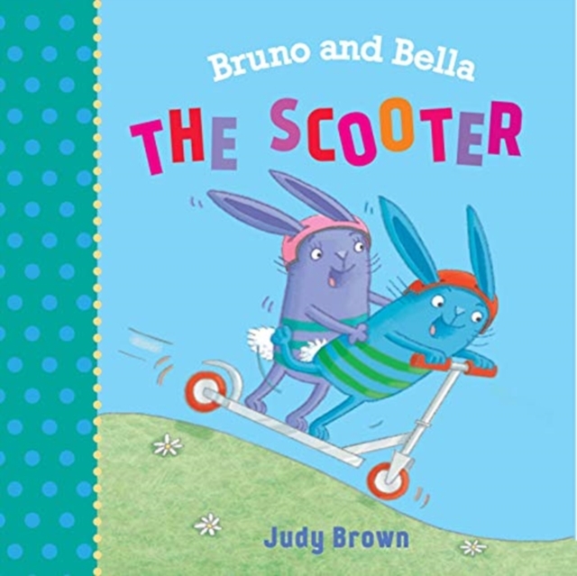 The Scooter : Bruno and Bella, Paperback / softback Book