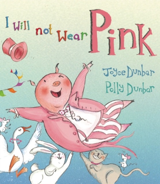 I Will Not Wear Pink, Hardback Book