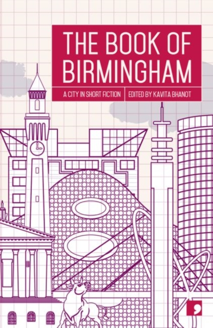 The Book of Birmingham : A City in Short Fiction, Paperback / softback Book
