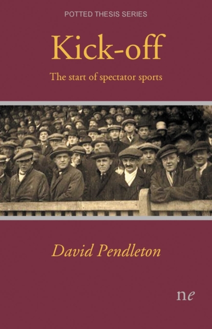 Kick-off : The start of spectator sports, Paperback / softback Book