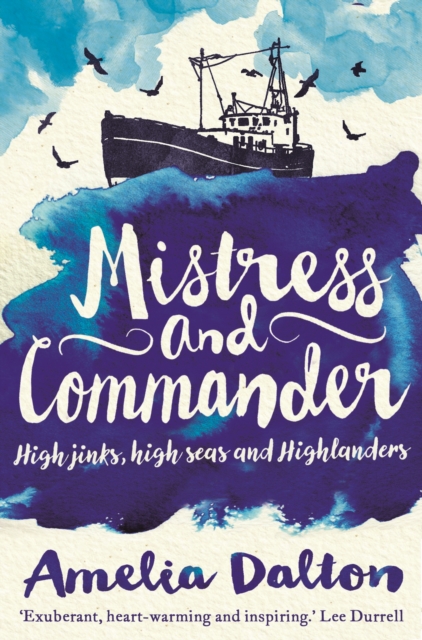 Mistress and Commander : High jinks, high seas and Highlanders, Paperback / softback Book