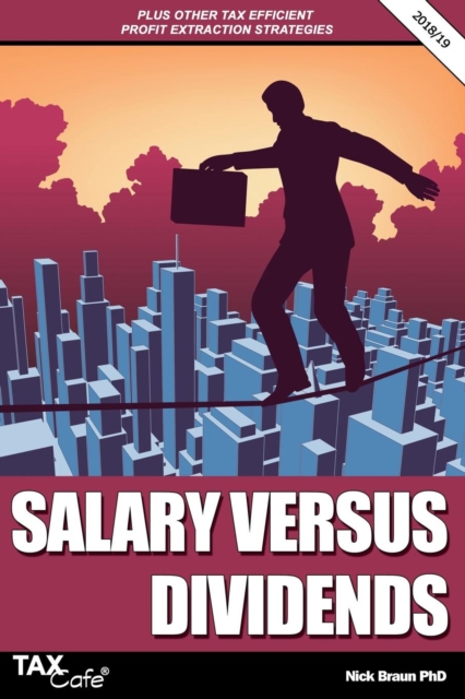 Salary Versus Dividends & Other Tax Efficient Profit Extraction Strategies 2018/19, Paperback / softback Book