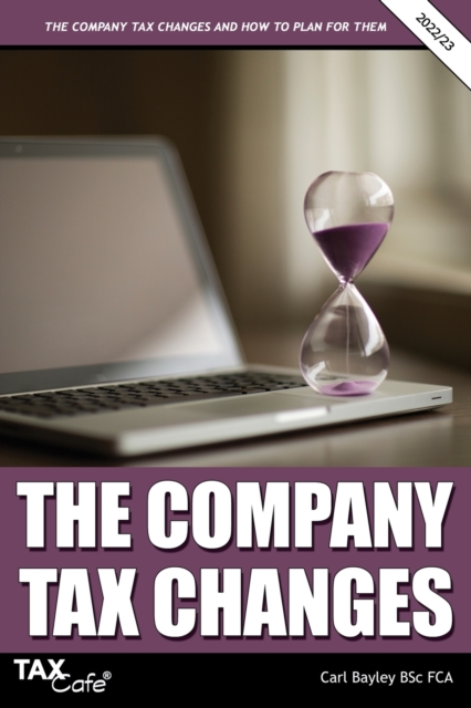 The Company Tax Changes and How to Plan for Them, Paperback / softback Book