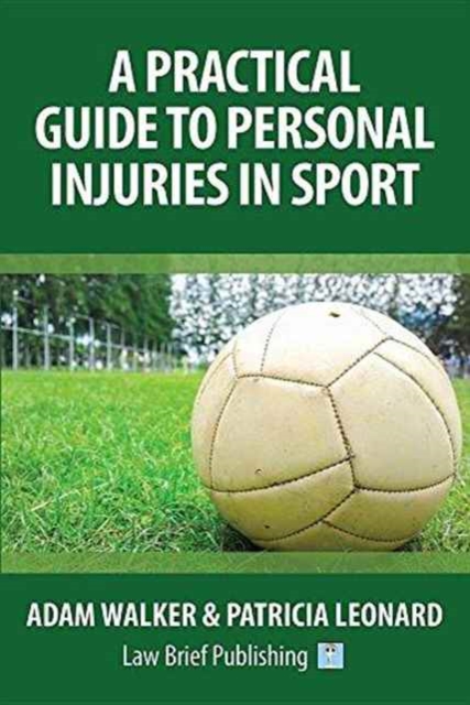 A Practical Guide to Personal Injuries in Sport, Paperback / softback Book