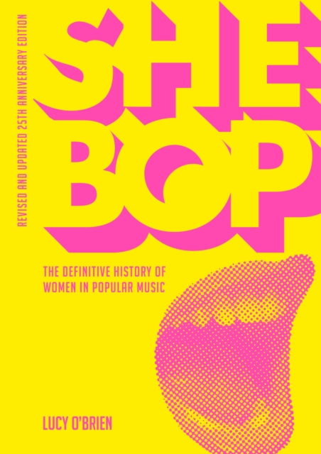 She Bop : The Definitive History of Women in Popular Music, Paperback / softback Book