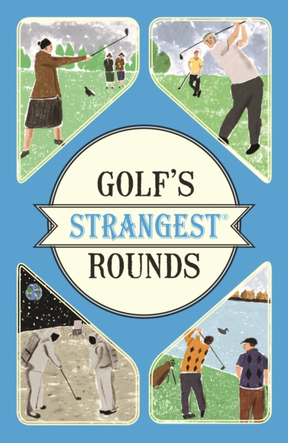 Golf's Strangest Rounds, EPUB eBook