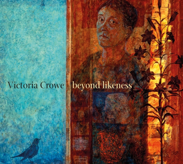 Victoria Crowe : Beyond Likeness, Paperback / softback Book