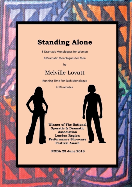 Standing Alone : 16 Monologues: 8 for Women, 8 for Men, Paperback / softback Book