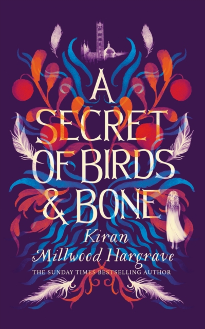 A Secret of Birds & Bone, Hardback Book