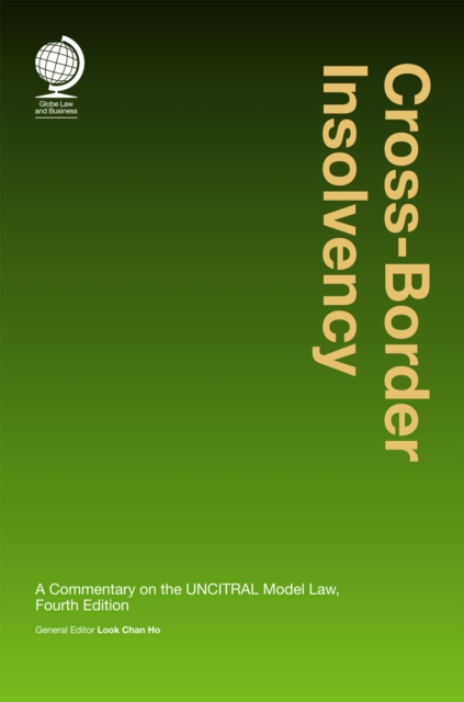 Cross-Border Insolvency : A Commentary on the UNCITRAL Model Law, Fourth Edition, Hardback Book