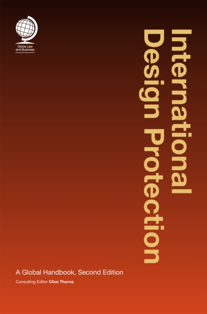 International Design Protection : A Global Handbook, Second Edition, Hardback Book